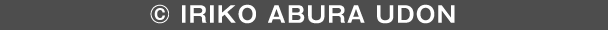© IRIKO ABURA UDON